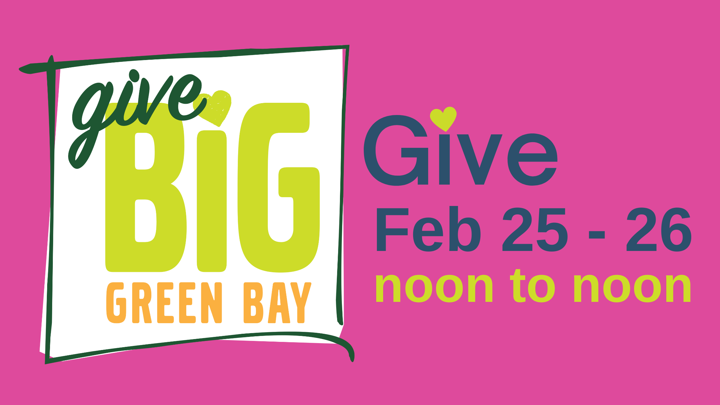 Promotional graphic for 'give BIG Green Bay' event, featuring event dates of February 25-26, and a website URL for more information.